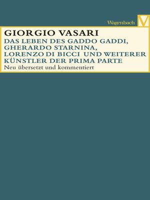 cover image of Das Leben des Gaddo Gaddi, Gherardo Starnina, Lorenzo di Bicci und weiterer Künstler der Prima Parte